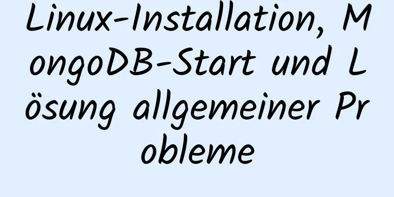 Linux-Installation, MongoDB-Start und Lösung allgemeiner Probleme