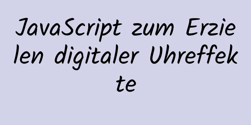 JavaScript zum Erzielen digitaler Uhreffekte