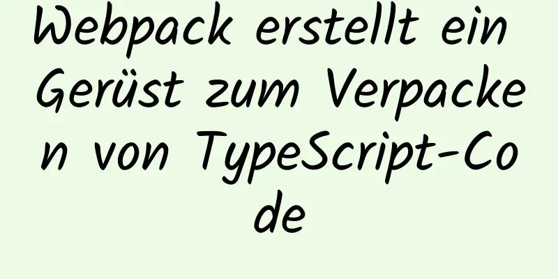 Webpack erstellt ein Gerüst zum Verpacken von TypeScript-Code