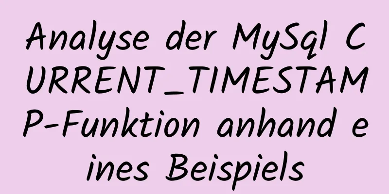 Analyse der MySql CURRENT_TIMESTAMP-Funktion anhand eines Beispiels