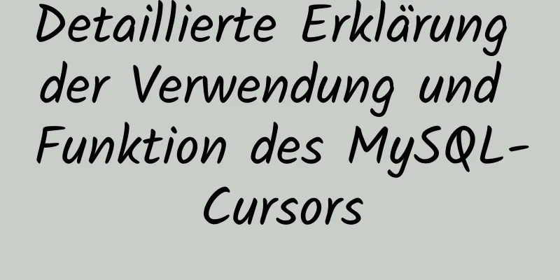 Detaillierte Erklärung der Verwendung und Funktion des MySQL-Cursors