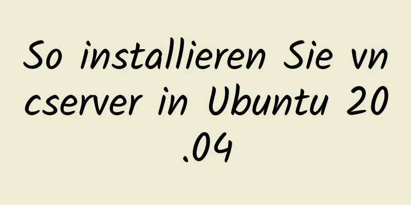 So installieren Sie vncserver in Ubuntu 20.04