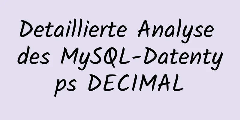 Detaillierte Analyse des MySQL-Datentyps DECIMAL