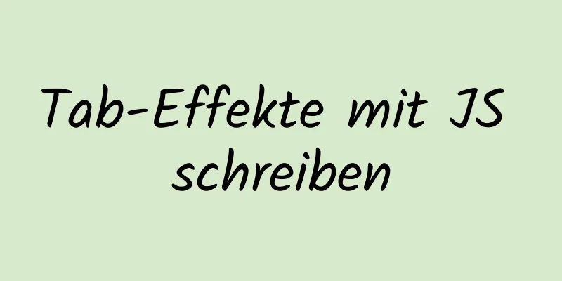 Tab-Effekte mit JS schreiben