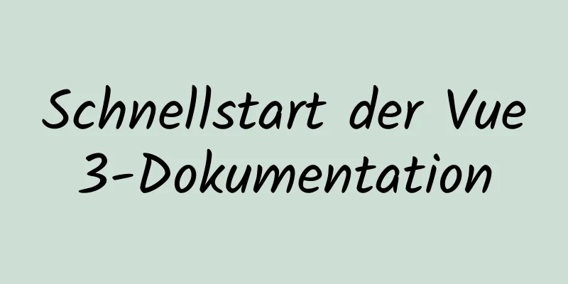 Schnellstart der Vue3-Dokumentation