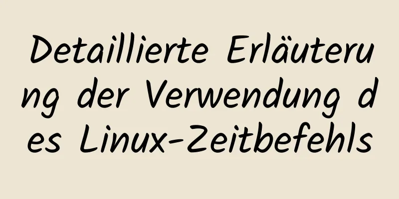 Detaillierte Erläuterung der Verwendung des Linux-Zeitbefehls