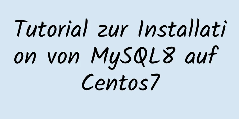 Tutorial zur Installation von MySQL8 auf Centos7