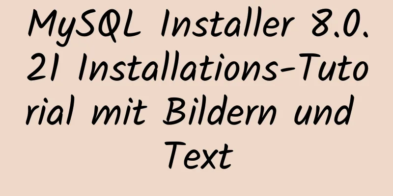 MySQL Installer 8.0.21 Installations-Tutorial mit Bildern und Text