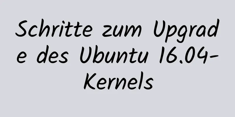 Schritte zum Upgrade des Ubuntu 16.04-Kernels