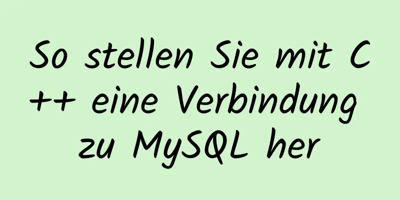 So stellen Sie mit C++ eine Verbindung zu MySQL her