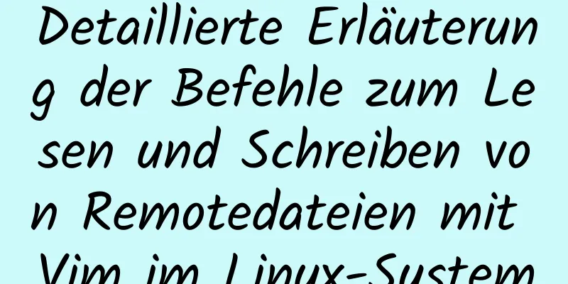 Detaillierte Erläuterung der Befehle zum Lesen und Schreiben von Remotedateien mit Vim im Linux-System