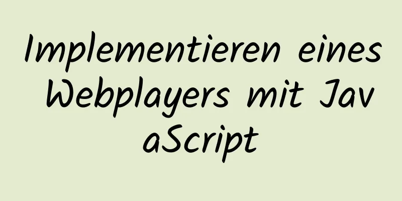 Implementieren eines Webplayers mit JavaScript