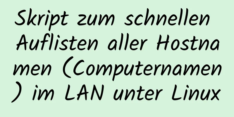 Skript zum schnellen Auflisten aller Hostnamen (Computernamen) im LAN unter Linux