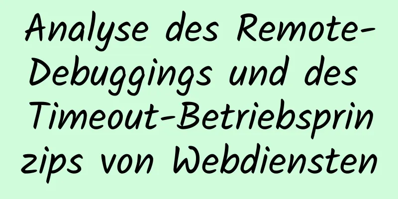 Analyse des Remote-Debuggings und des Timeout-Betriebsprinzips von Webdiensten