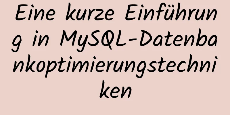 Eine kurze Einführung in MySQL-Datenbankoptimierungstechniken