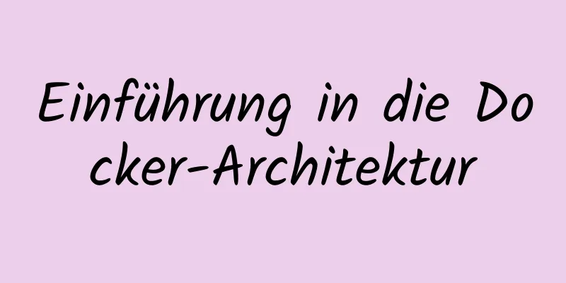 Einführung in die Docker-Architektur