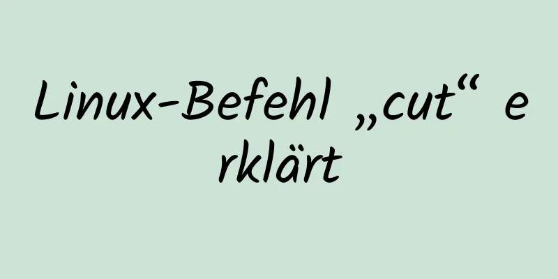 Linux-Befehl „cut“ erklärt