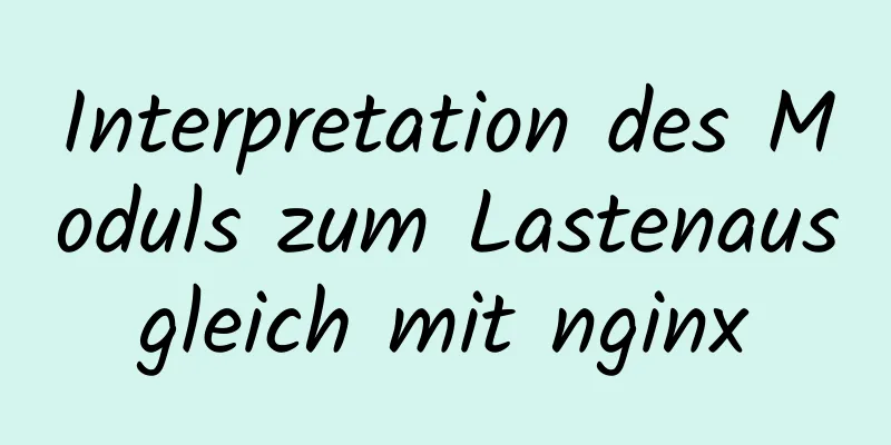 Interpretation des Moduls zum Lastenausgleich mit nginx