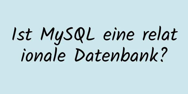 Ist MySQL eine relationale Datenbank?