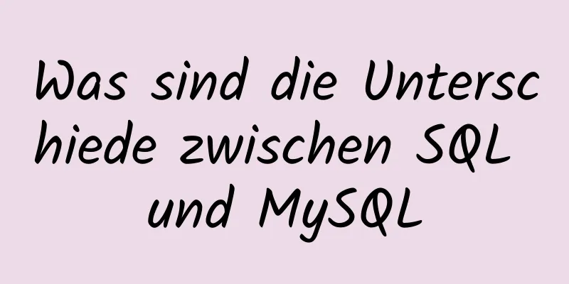 Was sind die Unterschiede zwischen SQL und MySQL