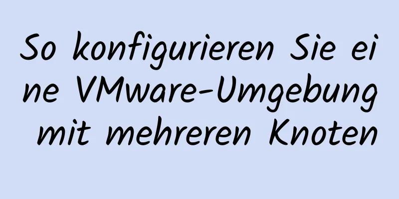 So konfigurieren Sie eine VMware-Umgebung mit mehreren Knoten