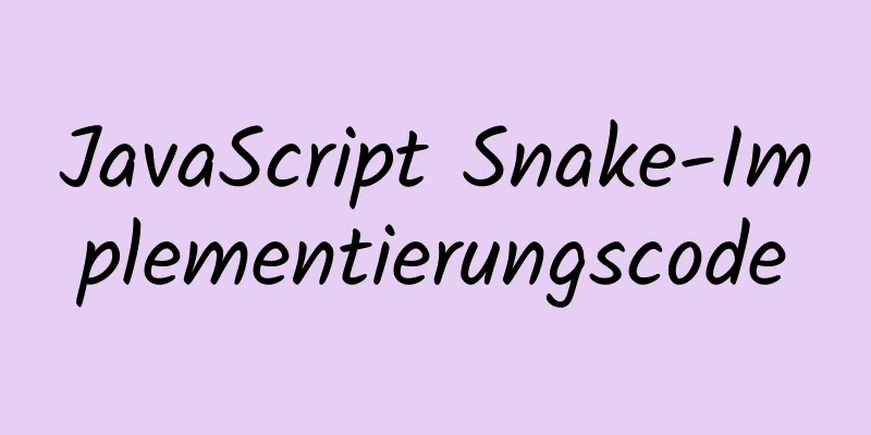 JavaScript Snake-Implementierungscode