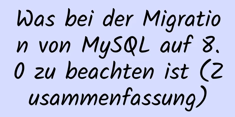 Was bei der Migration von MySQL auf 8.0 zu beachten ist (Zusammenfassung)