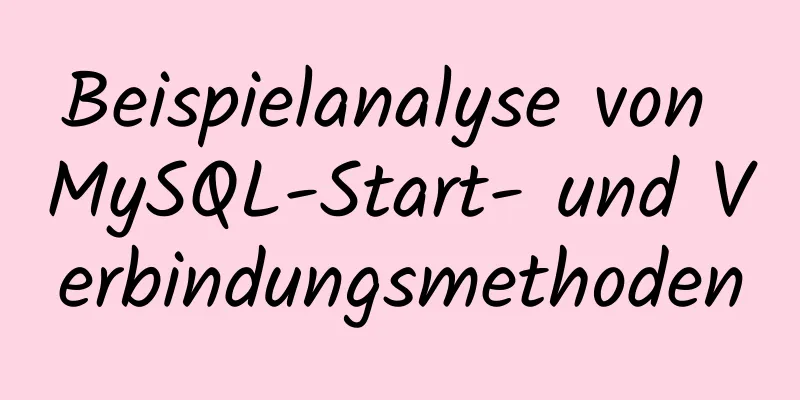 Beispielanalyse von MySQL-Start- und Verbindungsmethoden