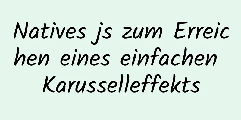 Natives js zum Erreichen eines einfachen Karusselleffekts