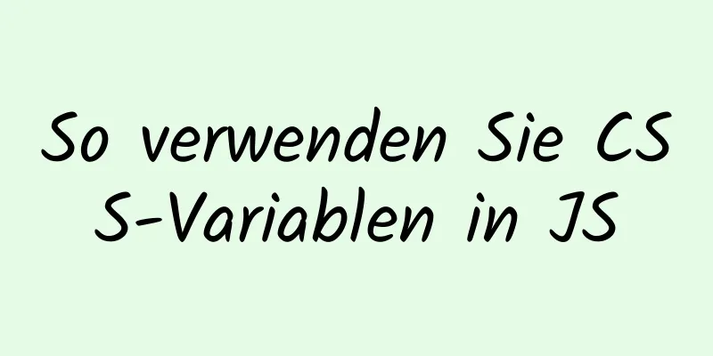 So verwenden Sie CSS-Variablen in JS