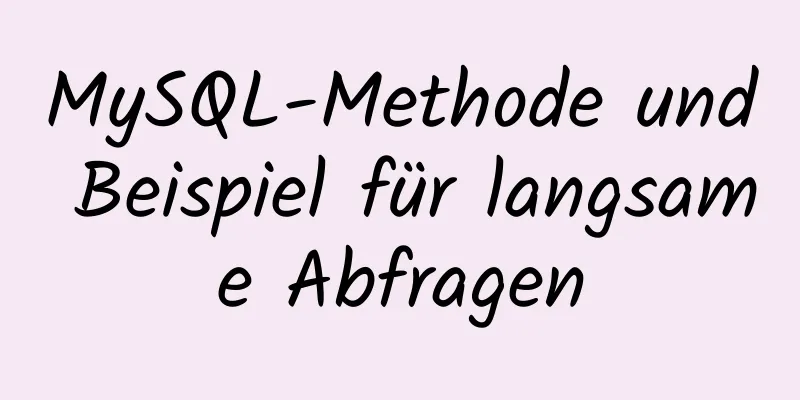 MySQL-Methode und Beispiel für langsame Abfragen