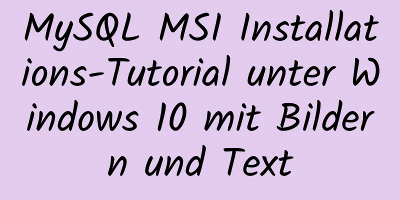 MySQL MSI Installations-Tutorial unter Windows 10 mit Bildern und Text