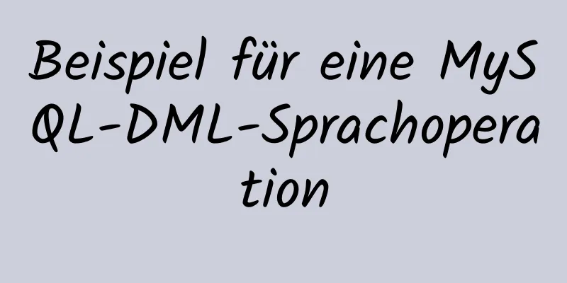 Beispiel für eine MySQL-DML-Sprachoperation