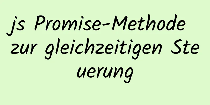 js Promise-Methode zur gleichzeitigen Steuerung