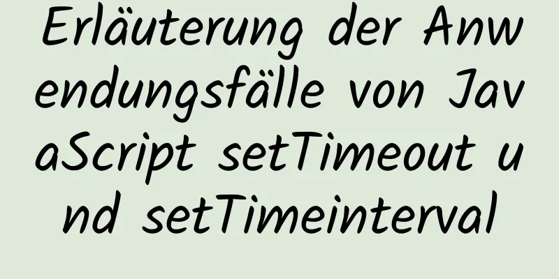 Erläuterung der Anwendungsfälle von JavaScript setTimeout und setTimeinterval