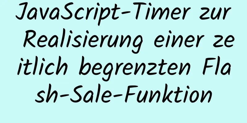 JavaScript-Timer zur Realisierung einer zeitlich begrenzten Flash-Sale-Funktion