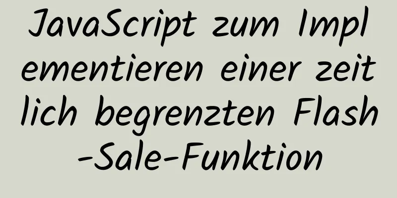 JavaScript zum Implementieren einer zeitlich begrenzten Flash-Sale-Funktion