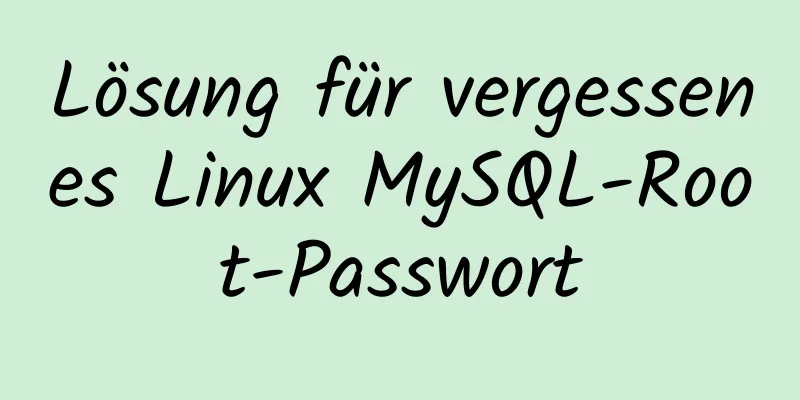 Lösung für vergessenes Linux MySQL-Root-Passwort