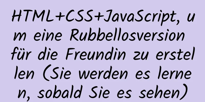 HTML+CSS+JavaScript, um eine Rubbellosversion für die Freundin zu erstellen (Sie werden es lernen, sobald Sie es sehen)