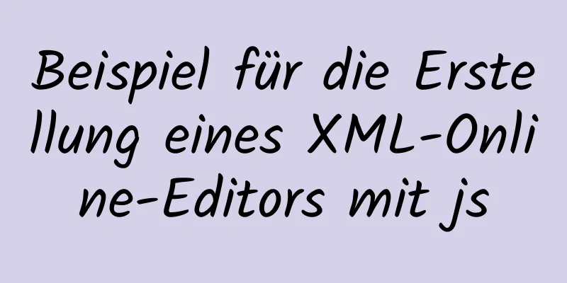 Beispiel für die Erstellung eines XML-Online-Editors mit js