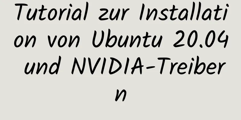 Tutorial zur Installation von Ubuntu 20.04 und NVIDIA-Treibern