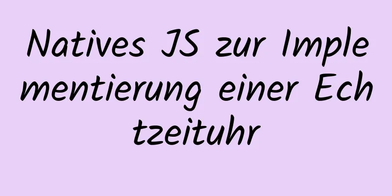 Natives JS zur Implementierung einer Echtzeituhr