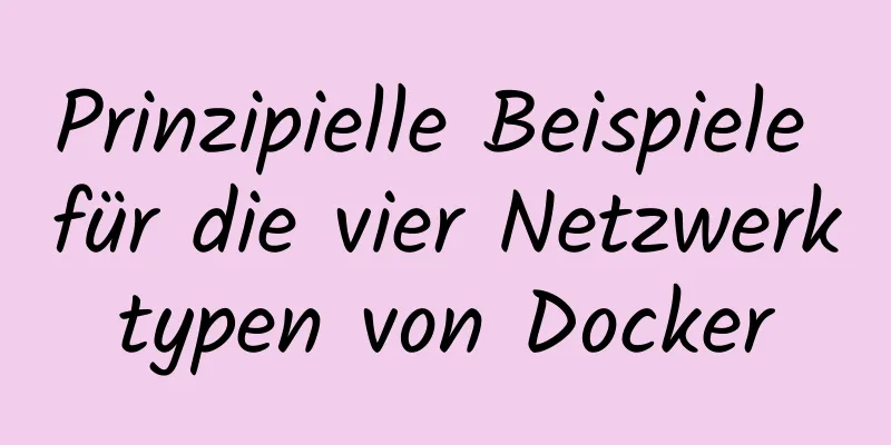 Prinzipielle Beispiele für die vier Netzwerktypen von Docker