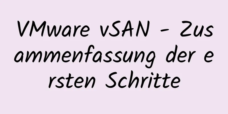 VMware vSAN - Zusammenfassung der ersten Schritte