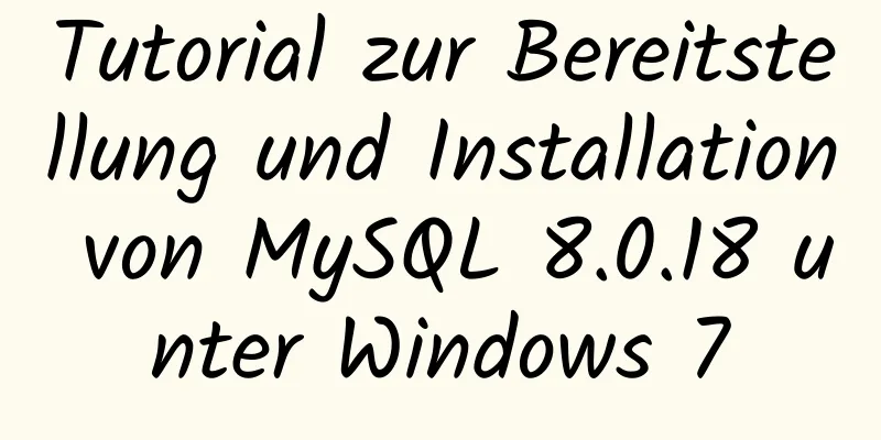 Tutorial zur Bereitstellung und Installation von MySQL 8.0.18 unter Windows 7