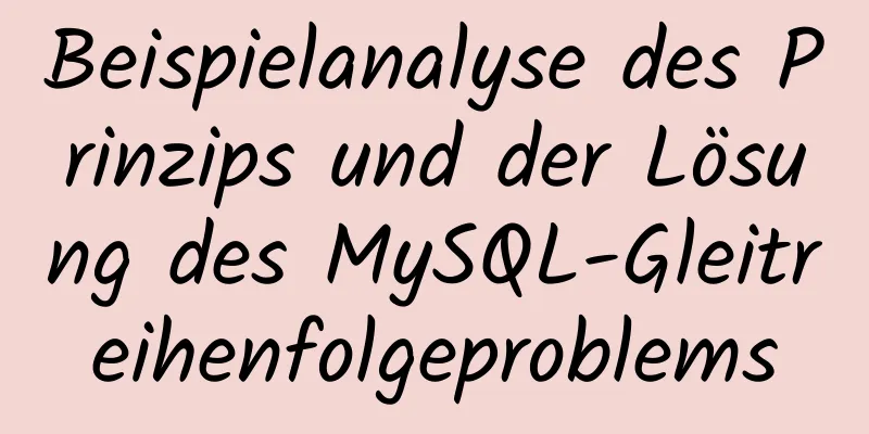 Beispielanalyse des Prinzips und der Lösung des MySQL-Gleitreihenfolgeproblems