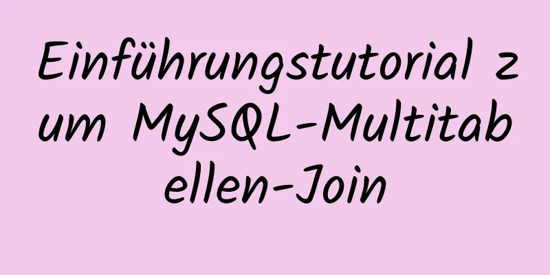 Einführungstutorial zum MySQL-Multitabellen-Join