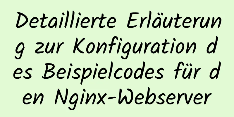 Detaillierte Erläuterung zur Konfiguration des Beispielcodes für den Nginx-Webserver