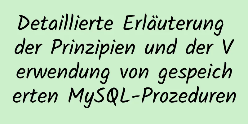 Detaillierte Erläuterung der Prinzipien und der Verwendung von gespeicherten MySQL-Prozeduren