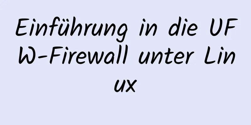 Einführung in die UFW-Firewall unter Linux